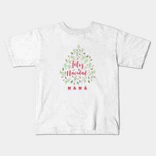Feliz navidad mama Kids T-Shirt